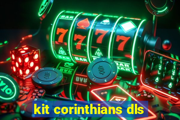 kit corinthians dls